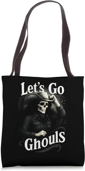Let's Go Ghouls, Cowgirl Skeleton, Funny Halloween Western Tote Bag