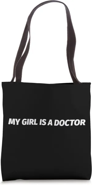 My Girl Is A Doctor Tote Bag